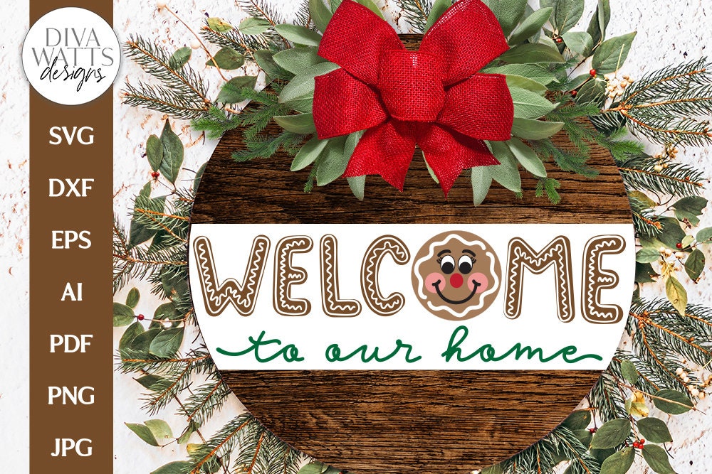 Welcome To Our Home Gingerbread SVG | Winter / Christmas Door Hanger Design