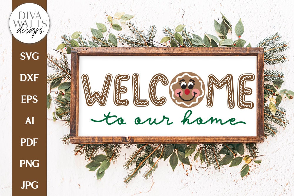 Welcome To Our Home Gingerbread SVG | Winter / Christmas Door Hanger Design