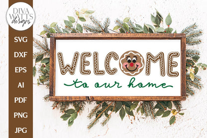 Welcome To Our Home Gingerbread SVG | Winter / Christmas Door Hanger Design