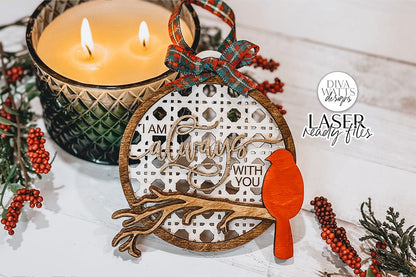 I Am Always With You Red Cardinal Rattan Ornament Glowforge SVG | Laser File