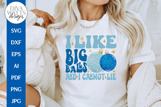 I Like Big Balls And I Cannot Lie SVG | Funny Retro Christmas Design