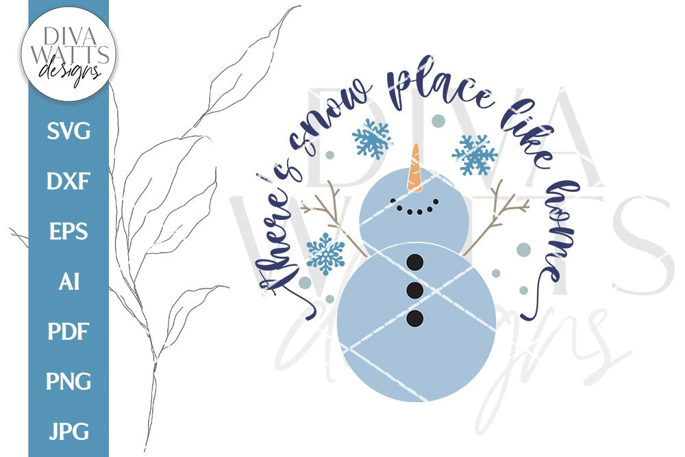 There's Snow Place Like Home SVG | Christmas Snowman Winter Design