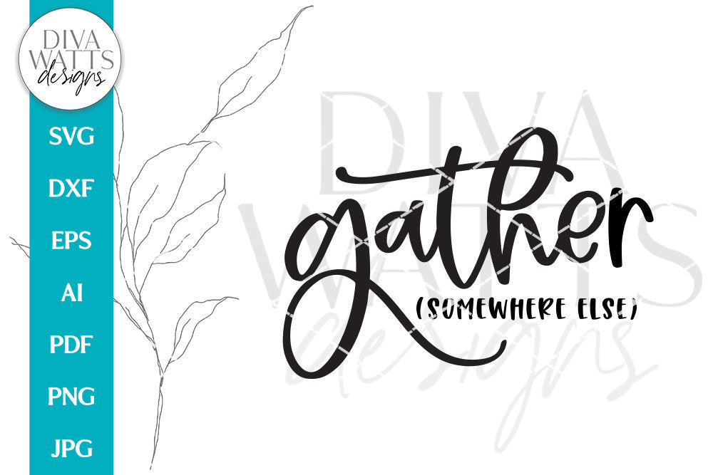 Gather Somewhere Else SVG | Funny Welcome Design