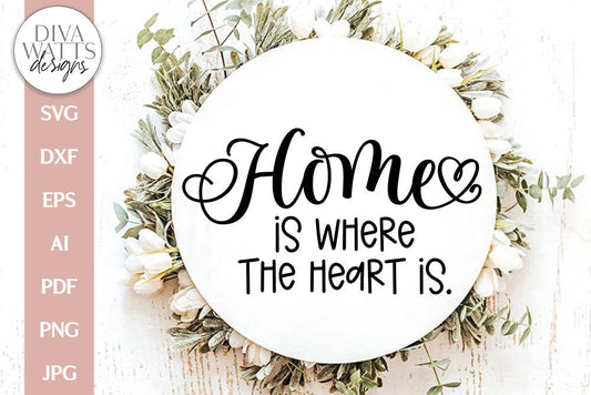 Home Is Where The Heart Is SVG | Farmhouse Design