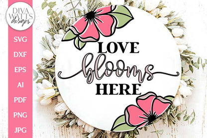 Love Blooms Here SVG | Spring Design