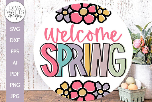 Welcome Spring SVG | Floral Spring Time Design