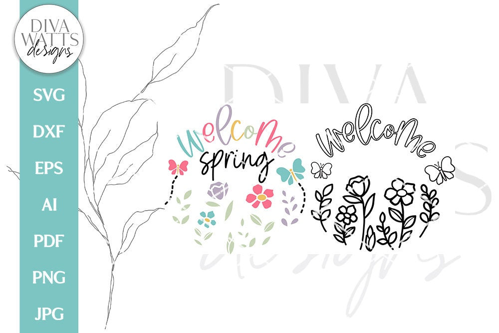 Welcome Spring SVG | Floral Spring Time Design