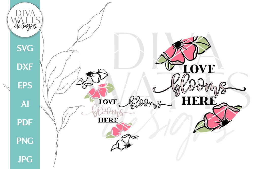 Love Blooms Here SVG | Spring Design
