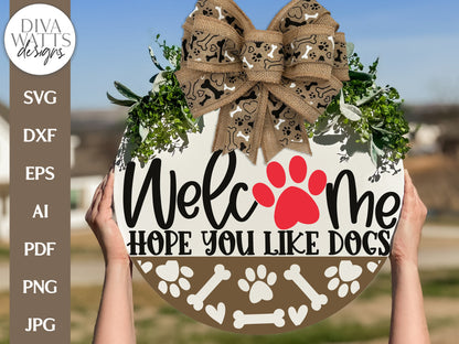Welcome Hope You Like Dogs SVG | Door Hanger Design