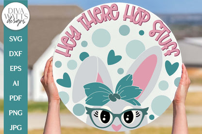 Hey There Hop Stuff SVG | Funny Easter Bunny With Glasses Welcome Sign Design