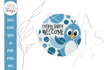 Every Birdy Welcome SVG | Bird Door Hanger Design