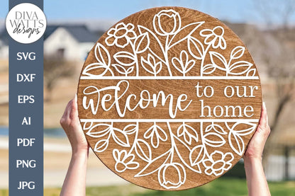 Welcome To Our Home SVG | Spring Florals Door Hanger Design