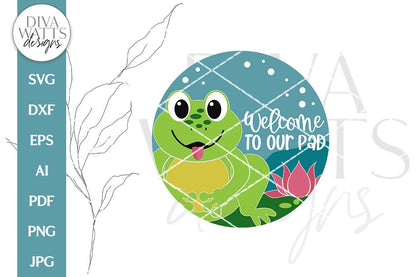 Welcome To Our Pad SVG | Frog Door Hanger Design