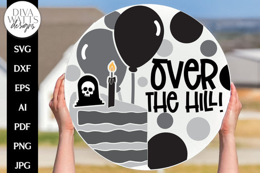 Over The Hill SVG | Funny Birthday Door Hanger Design
