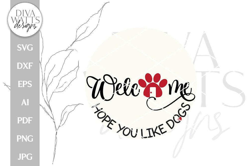 Welcome Hope You Like Dogs SVG | Pet Door Hanger Design