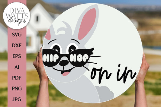 Hip Hop On In SVG | Cool Easter Bunny Door Hanger