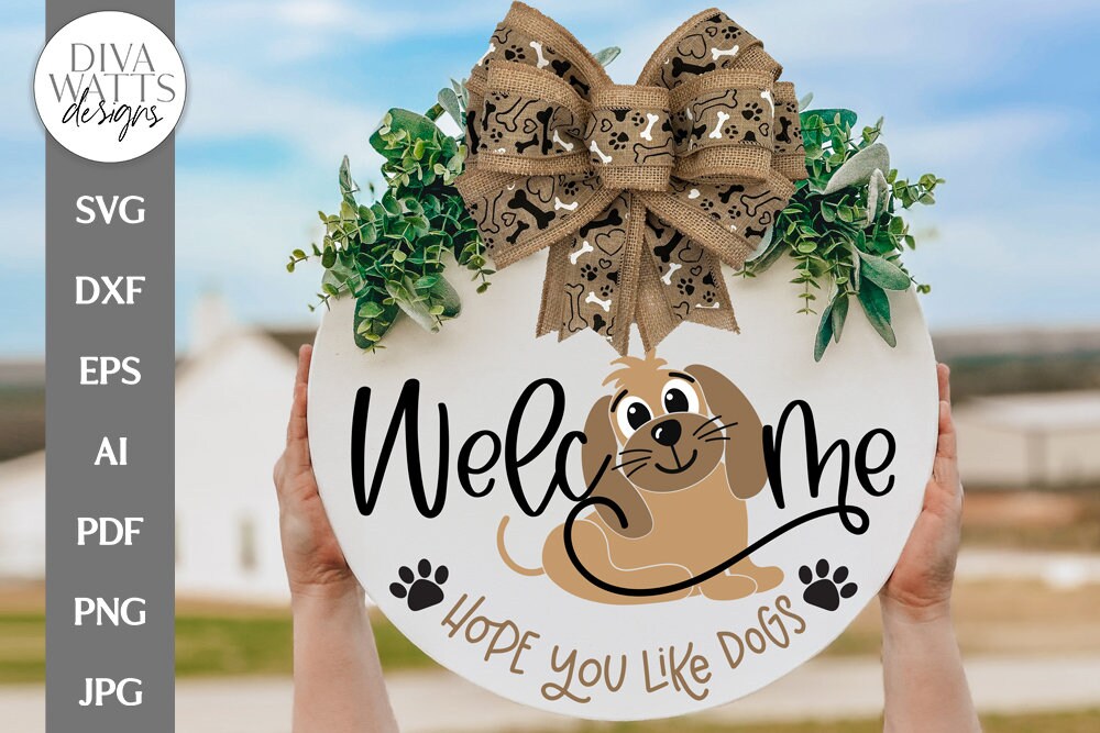 Welcome Hope You Like Dogs SVG | Cute Dog Pet Door Hanger Design