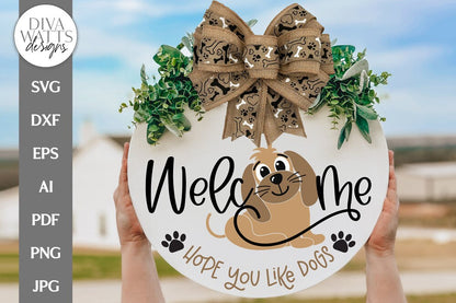 Welcome Hope You Like Dogs SVG | Cute Dog Pet Door Hanger Design