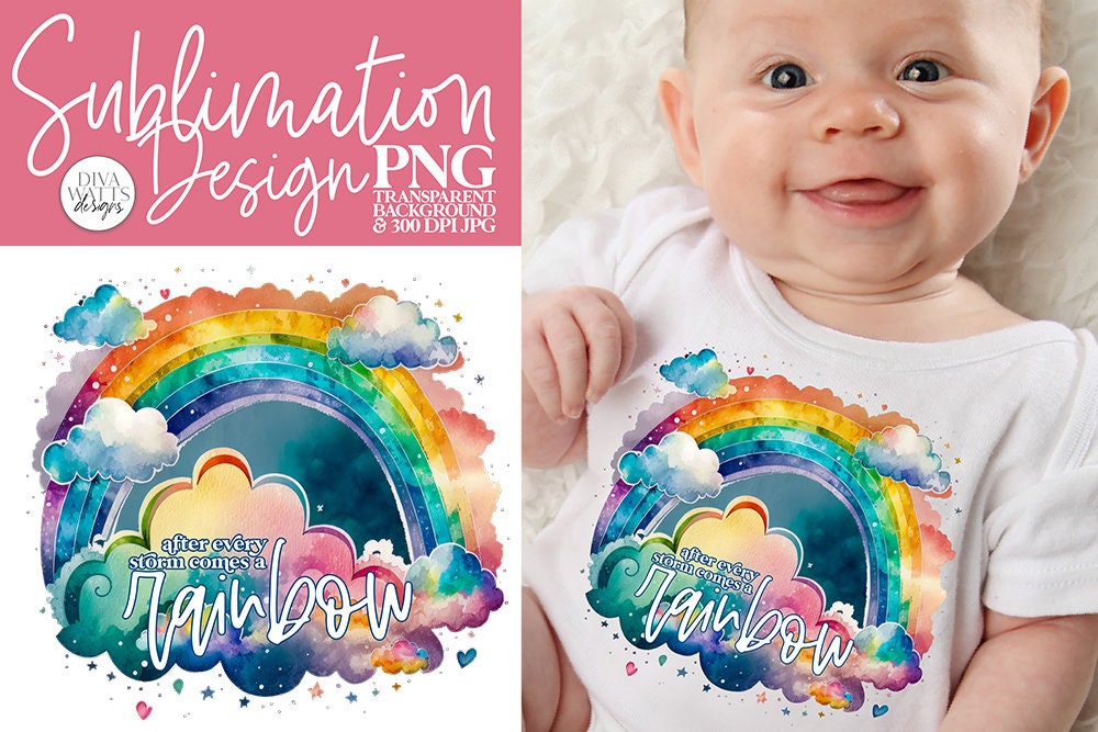 After Every Storm Comes A Rainbow | Sublimation PNG