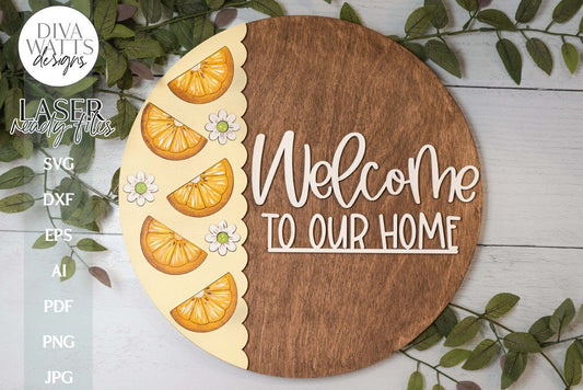 Welcome To Our Home Glowforge SVG | Round Citrus Fruit Sign | Lemons Limes Oranges | Door Hanger