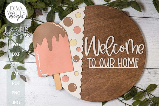Welcome To Our Home Glowforge SVG | Round Summer Popsicle Door Hanger Design