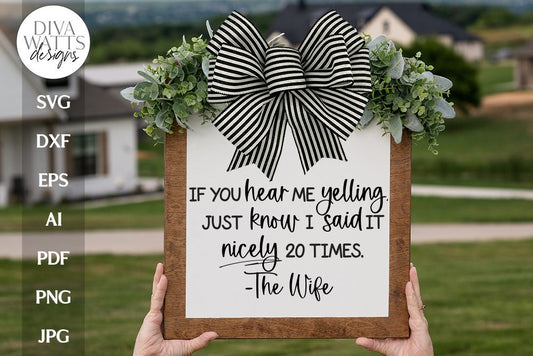 Funny Welcome SVG | If You Hear Me Yelling Door Hanger Design Funny Wife Door Hanger SVG Funny Wife Yelling SVG Sarcastic Door Hanger