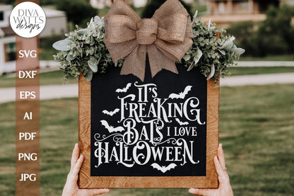 Freaking Bats SVG For Halloween Gothic Sign SVG I Love Halloween SVG For Halloween Door Hanger Sign svg for Freakin Bats Gothic svg