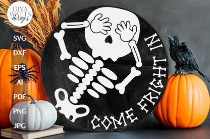 Come Fright In SVG For Halloween Door Hanger SVG Skeleton Sign Front Door Sign Halloween Skeleton SVG Cute Door Hanger Sign For Halloween