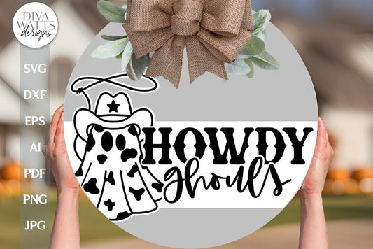 Howdy Ghouls SVG For Halloween Western Ghost SVG Boo Haw Ghost SVG Door Hanger For Halloween With Ghost Cowboy Ghost svg For Door Hanger