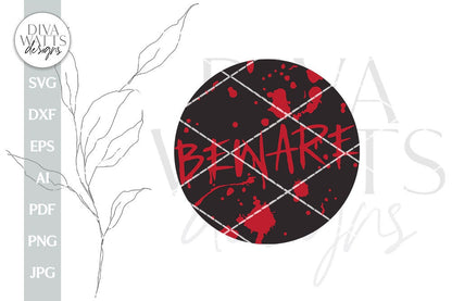 Beware SVG Halloween Gore Door Hanger Halloween SVG Door Hanger SVG For Halloween Bloody svg Door Sign For Halloween svg Creepy Halloween