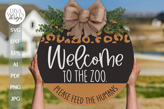 Welcome To The Zoo SVG Funny Door Hanger SVG Front Porch Sign SVG Leopard Print Door Hanger svg Funny Welcome svg Welcome svg For Round Sign