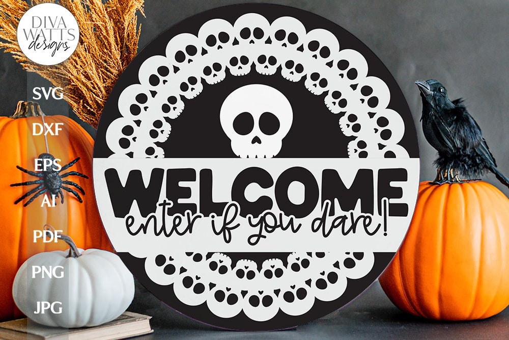 Welcome Enter If You Dare SVG Halloween Door Hanger Welcome For Halloween With Skulls SVG For Halloween Sign Enter If You Dare SVG For Fall