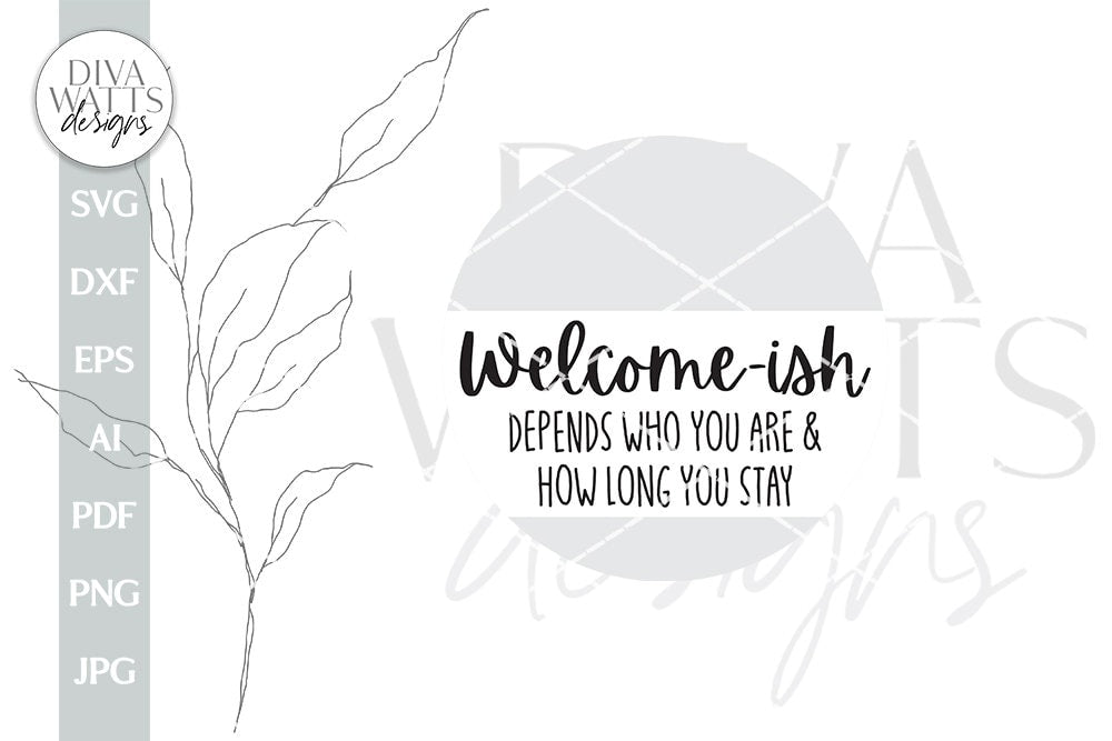 Welcome-ish SVG Door Hanger Digital File Round Wreath SVG Welcome Door Hanger For Farmhouse Sign Welcome SVG Front Door Sign svg Funny svg