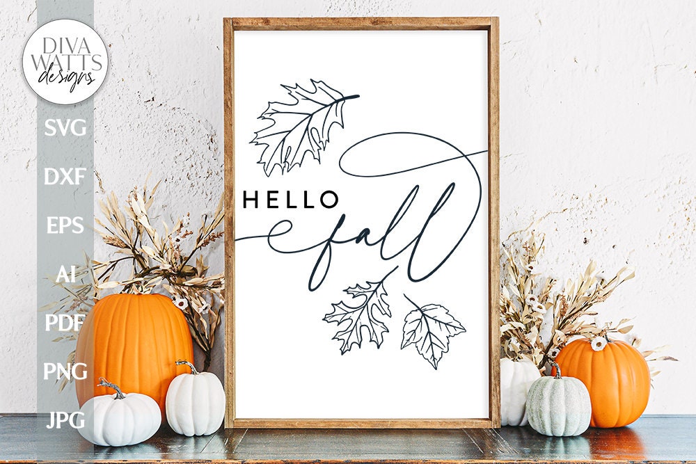 Fall Decpr Svg Hello Fall SVG Fall Sign SVG Autumn Sign SVG Fall Leaves svg Farmhouse ...