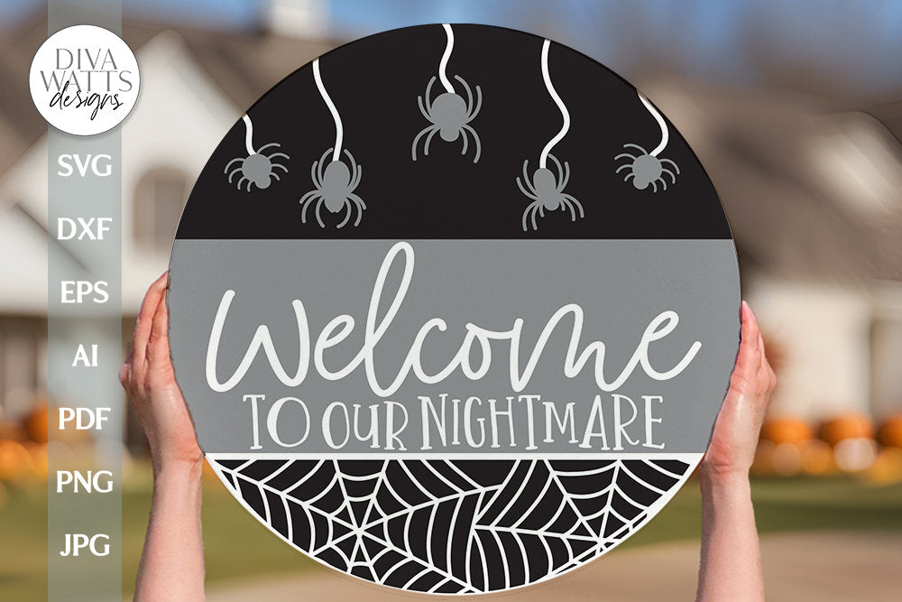 Welcome To Our Nightmare SVG Halloween Spider Door Hanger svg Halloween Welcome svg Spider SVG Spooky Halloween svg Spiderweb SVG Fall Sign