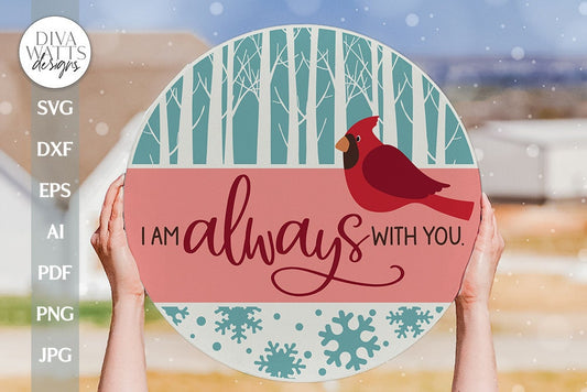 I Am Always With You SVG Christmas Cardinal SVG Memorial SVG Christmas Door Hanger svg Cardinal Door Hanger svg Red Cardinal Sign svg Winter
