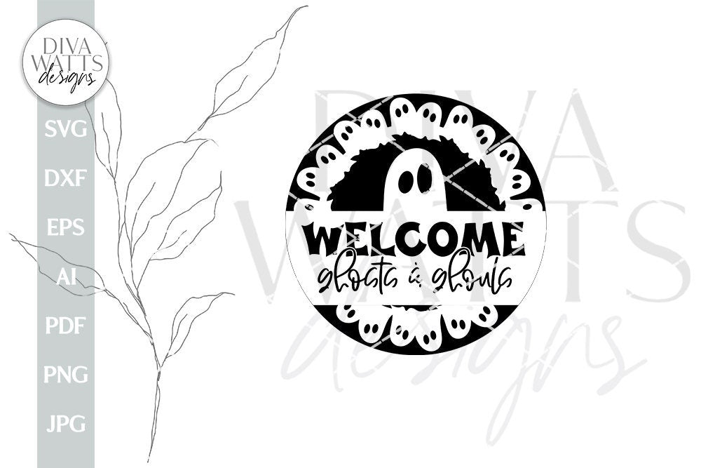 Welcome Ghosts & Ghouls SVG For Halloween Welcome Door Hanger With Ghosts svg For Halloween Sign With Ghost svg Cute Ghost Halloween svg