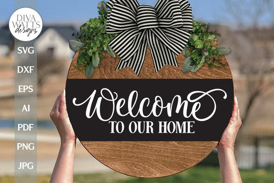 Welcome To Our Home SVG Farmhouse Door Hanger svg Door Hanger SVG Welcome Door Hanger svg Welcome svg Farmhouse Welcome svg Simple Welcome