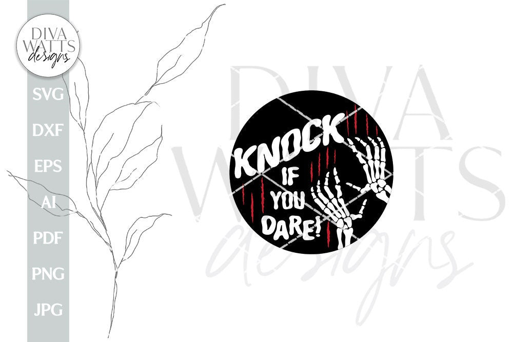 Knock If You Dare SVG Halloween Welcome Door Hanger SVG Halloween SVG Skeleton Hands svg Skeleton Door Sign svg Halloween Sign For Porch svg