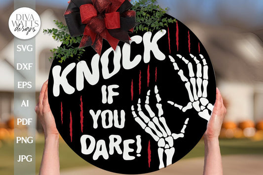 Knock If You Dare SVG Halloween Welcome Door Hanger SVG Halloween SVG Skeleton Hands svg Skeleton Door Sign svg Halloween Sign For Porch svg