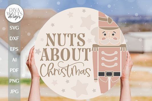 Nuts About Christmas SVG Nutcracker SVG Christmas Door Hanger SVG Christmas Welcome svg Nutcracker Door Hanger svg Cute Nutcracker Sign