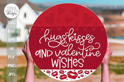 Hugs Kisses & Valentine's Wishes SVG Valentine's Day Design Valentine's Day Door Hanger Valentine Door Hanger svg Valentine's Day Sign svg