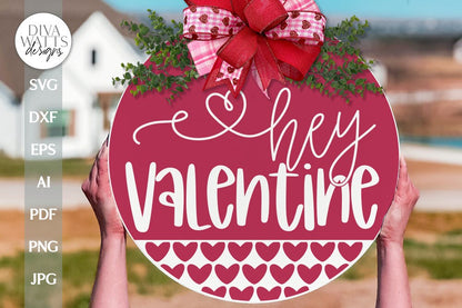 Hey Valentine SVG Valentine's Day Door Hanger SVG Valentine's Day Welcome svg Valentine Sign SVG Valentine's Day svg Cute Valentine's svg