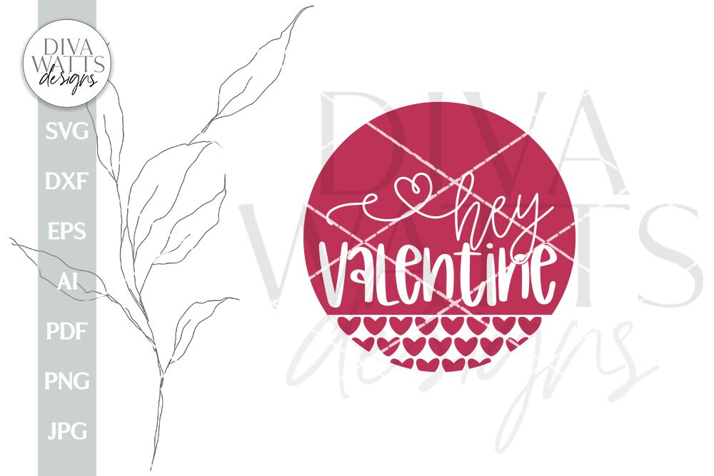 Hey Valentine SVG Valentine's Day Door Hanger SVG Valentine's Day Welcome svg Valentine Sign SVG Valentine's Day svg Cute Valentine's svg