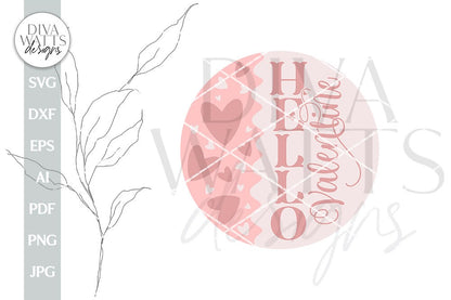 Hello Valentine SVG Valentine's Day Door Hanger SVG Valentine's Welcome svg Valentine Sign SVG Valentine's Day svg Vertical Valentine svg