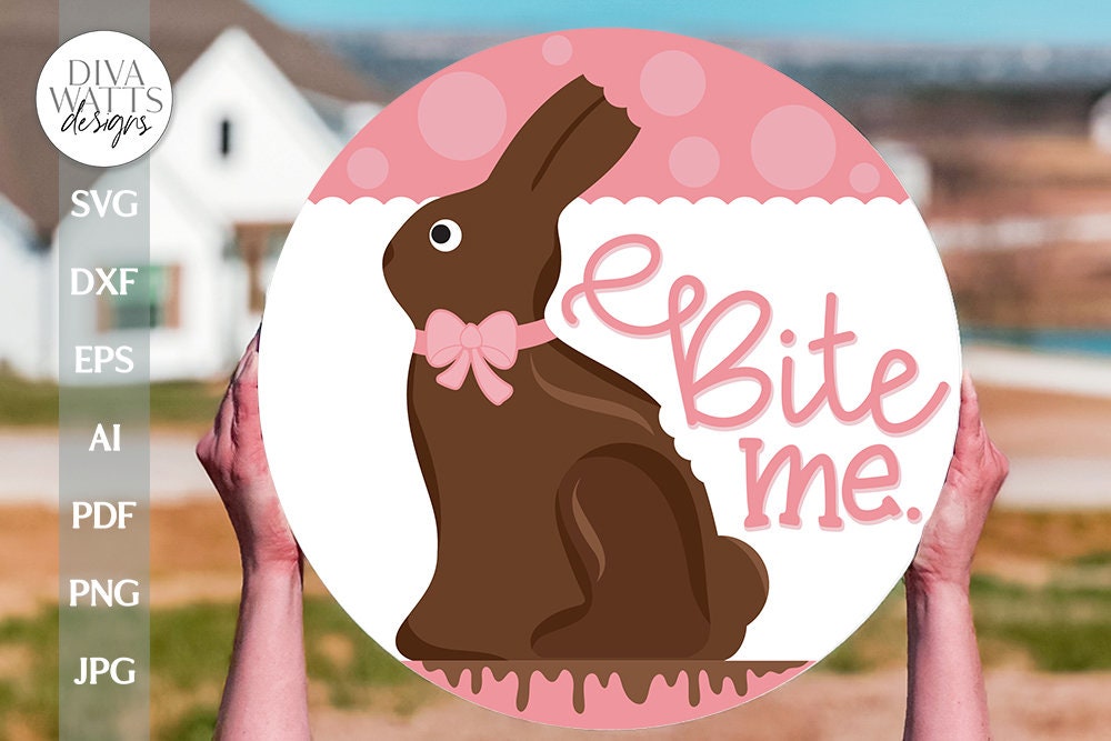 Bite Me SVG Chocolate Easter Bunny Door Hanger svg Easter Door Hanger svg Easter svg Bunny SVG Cute Bunny svg Chocolate Bunny svg Candy svg