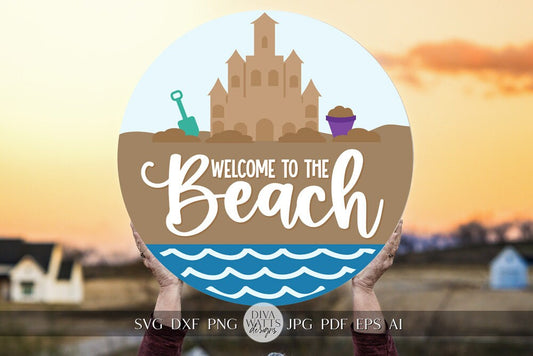 Welcome to the Beach SVG SandCastle SVG Ocean svg Cute Beach Hanger svg Beach Chair Welcome sign SVG Beach Door Hanger Beach House sign