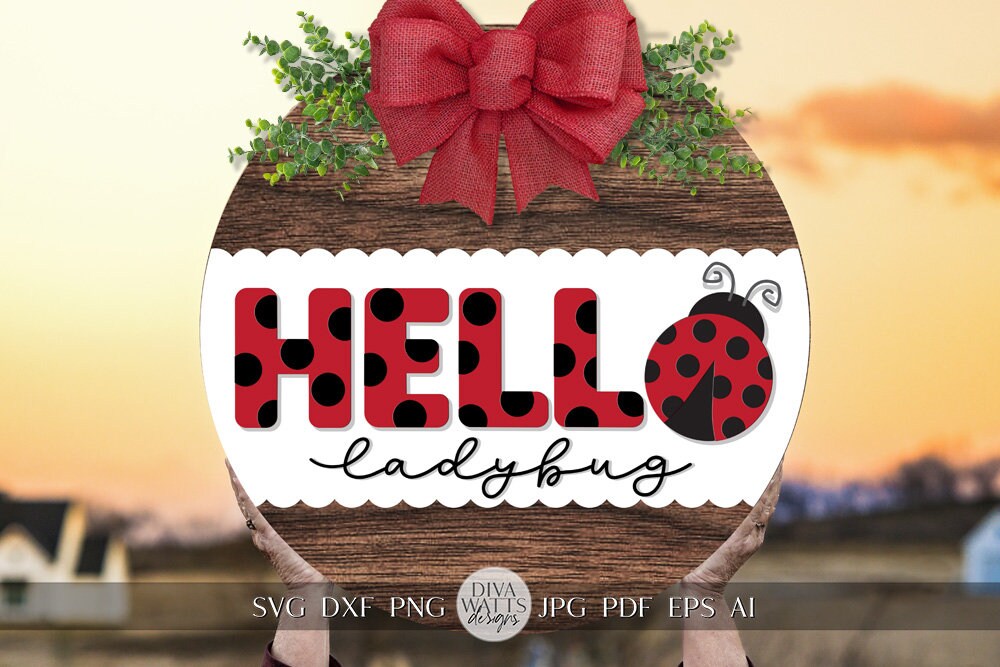 Hello Ladybug SVG Spring Ladybug Round Design svg Spring Door Hanger svg Ladybug SVG for Porch sign Porch decor svg Spring cricut svg