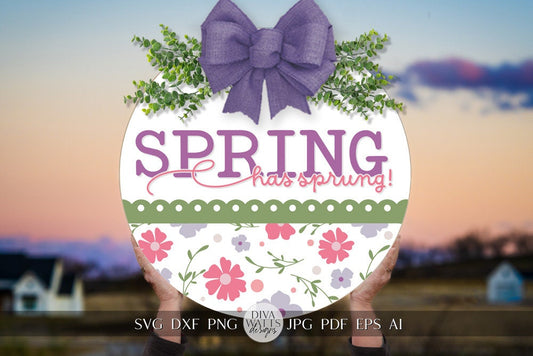 Spring Has Sprung SVG Spring Door Hanger SVG Spring Sign svg Spring svg Spring Flowers svg Spring Floral svg Cricut Welcome svg Cricut SVG