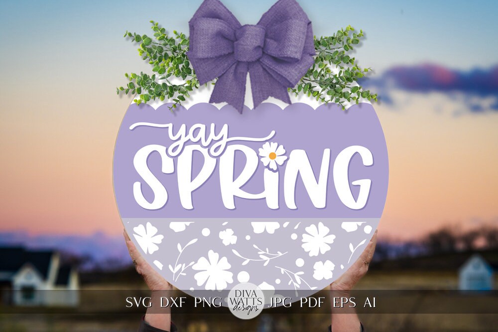 Yay Spring SVG Spring Door Hanger SVG Spring Sign svg Spring svg Spring Flowers svg Spring Floral svg Cricut Welcome svg Cricut SVG